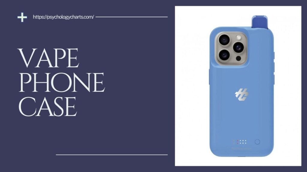 Choosing the Perfect Vape Phone Case