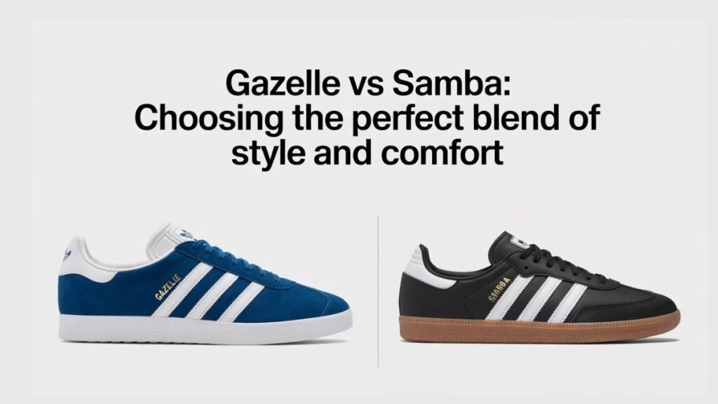 Gazelle vs Samba: Choosing the Perfect Blend of Style and Comfort